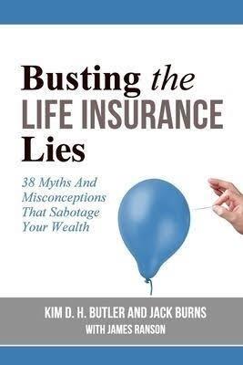 Busting the Life Insurance Lies by Kim Butler